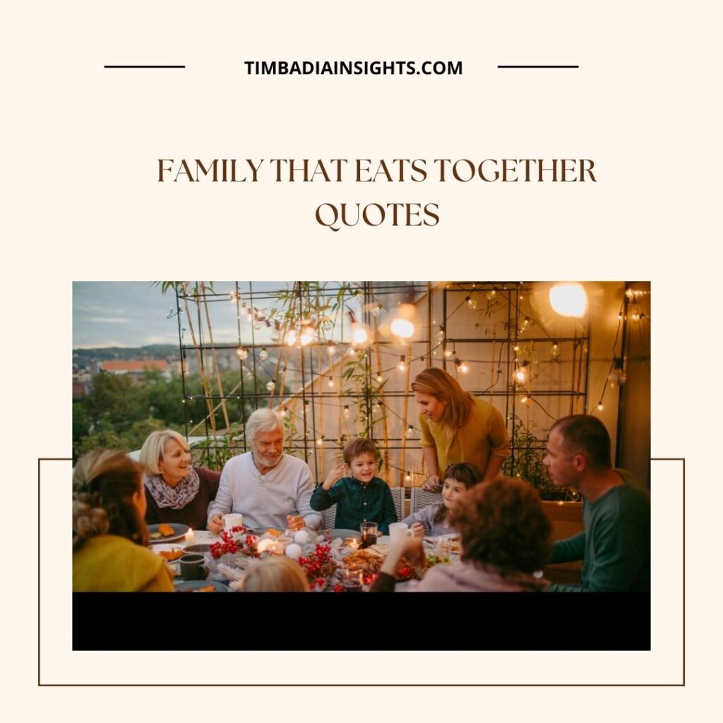 Family that eats together quotes