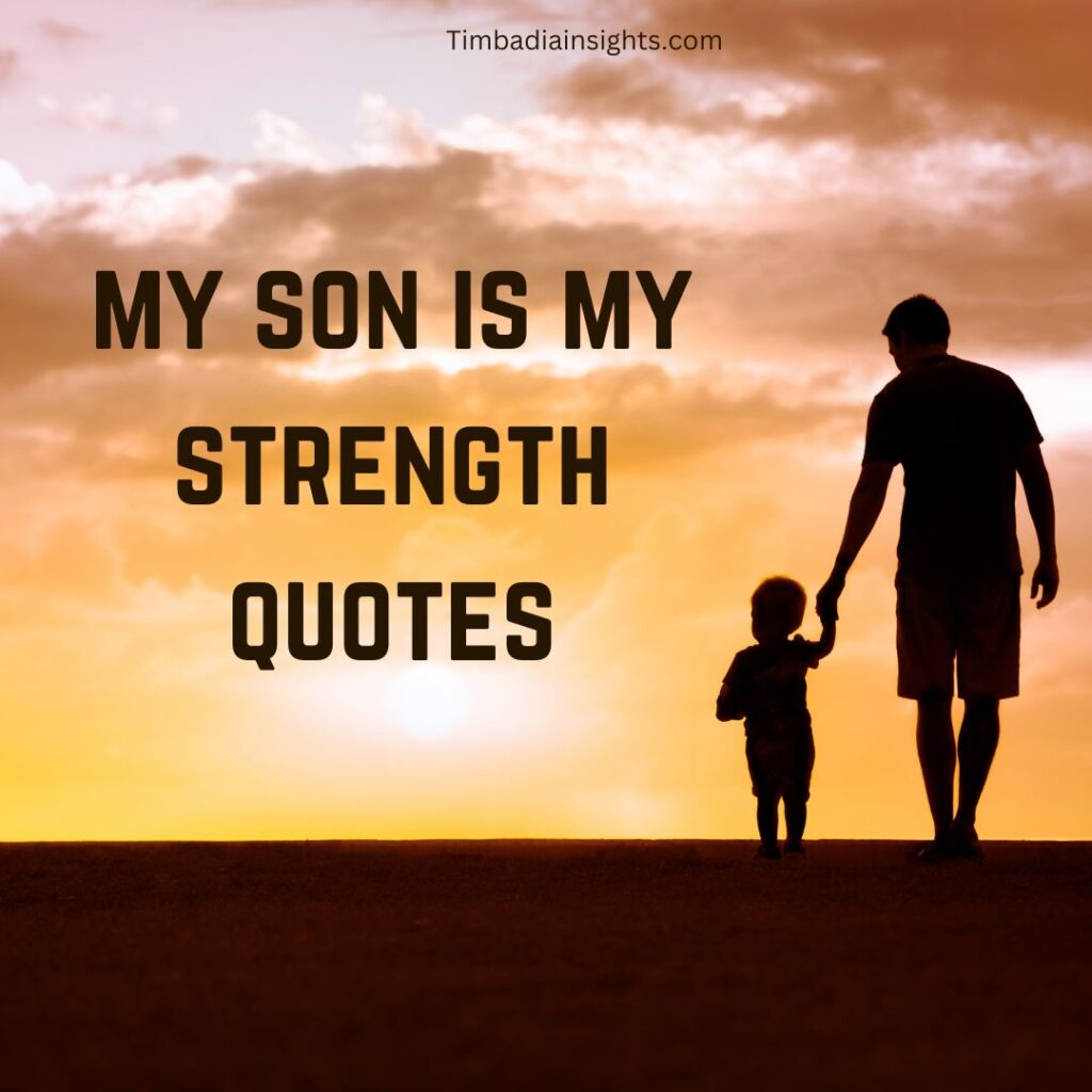 my son is my strength quotes