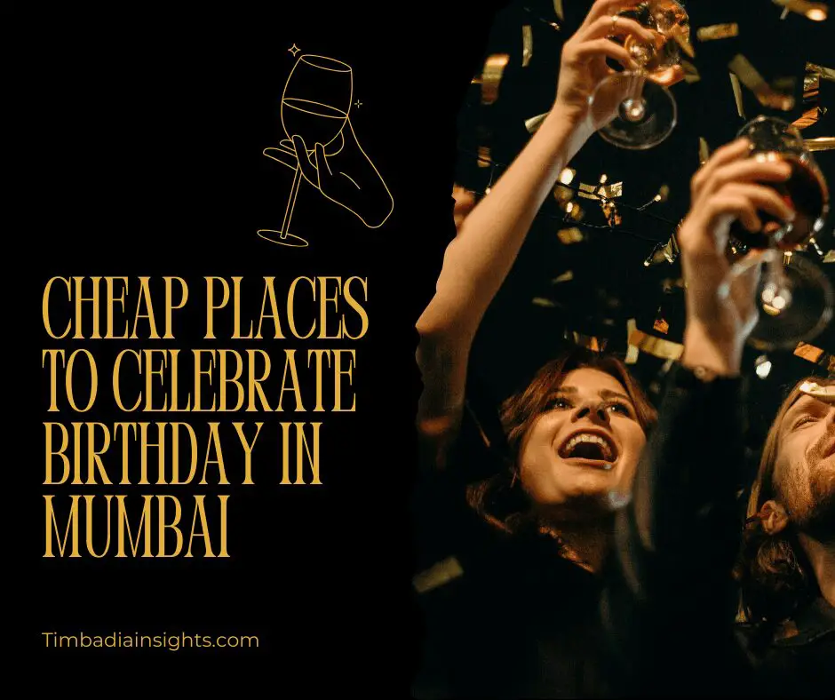 cheap places to celebrate birthday in mumbai