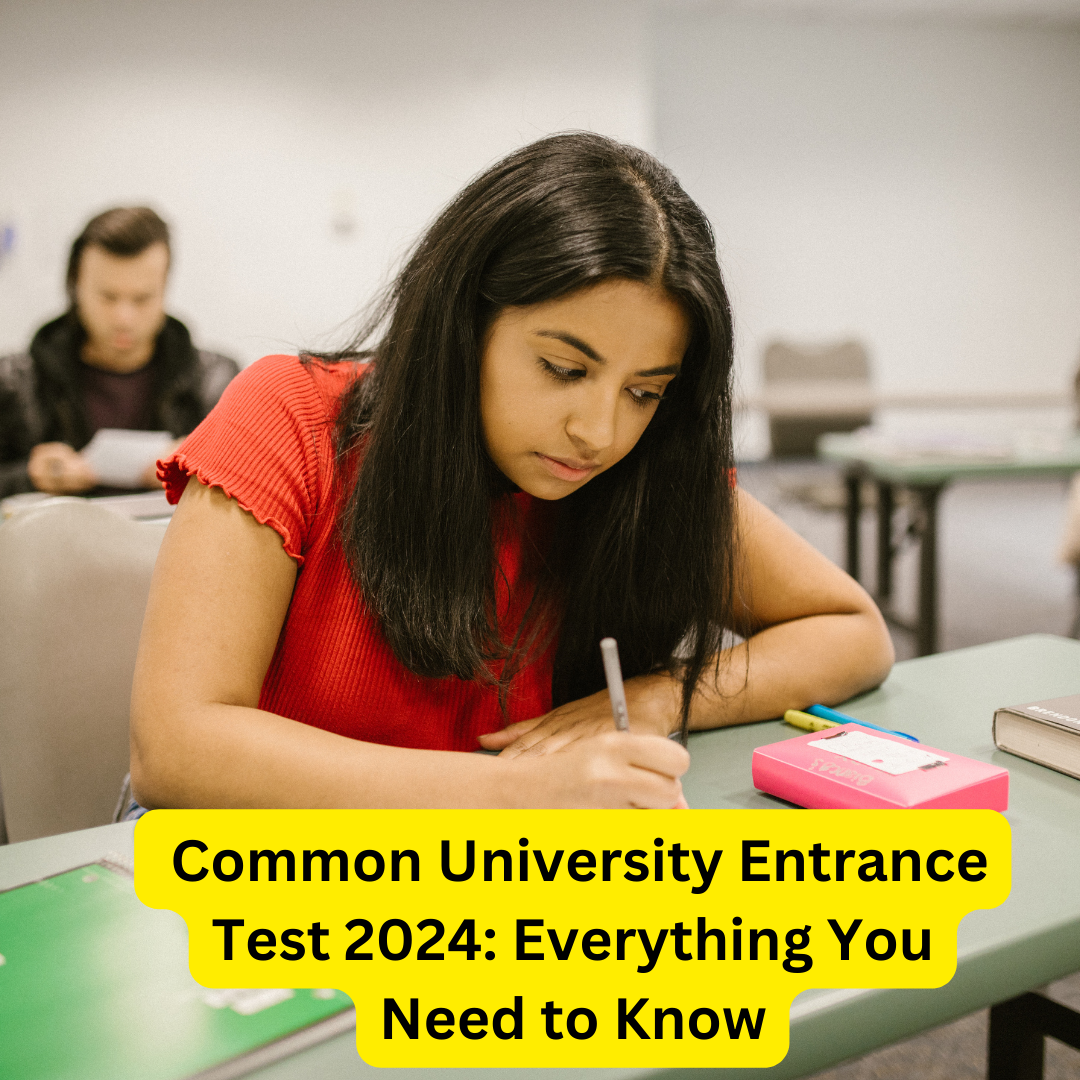 Common University Entrance Test 2024: Everything You Need to Know